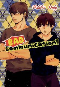BAD Communication! 1