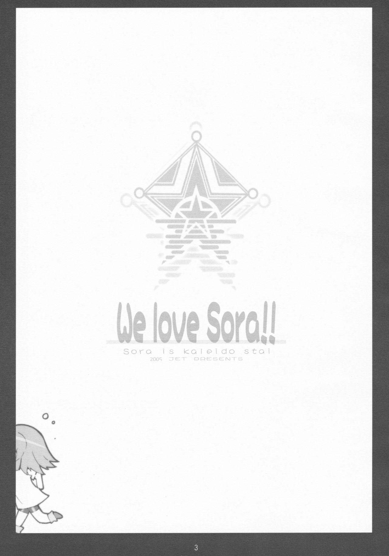 We love Sora!! 1