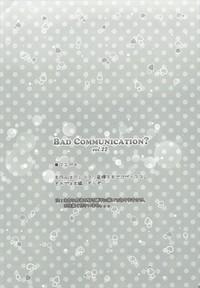 BAD COMMUNICATION? vol. 22 3