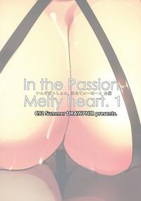 In the Passion, Melty heart. 1 3