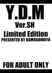 Y.D.M Ver.SH Limited Edition 2