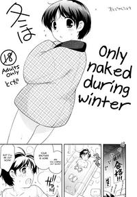 Fuyu wa Hadaka Hanten Dake Egaite Itai. | Only Naked During Winter 0