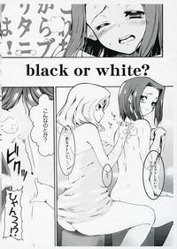 black or white? 3