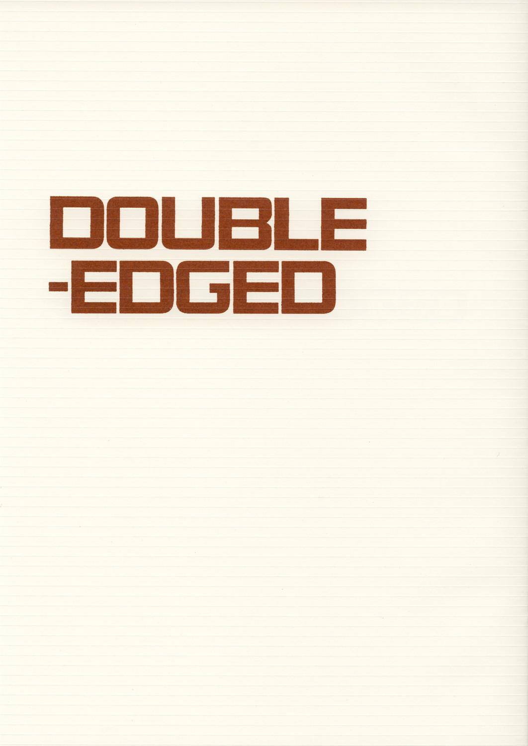DOUBLE-EDGED 0